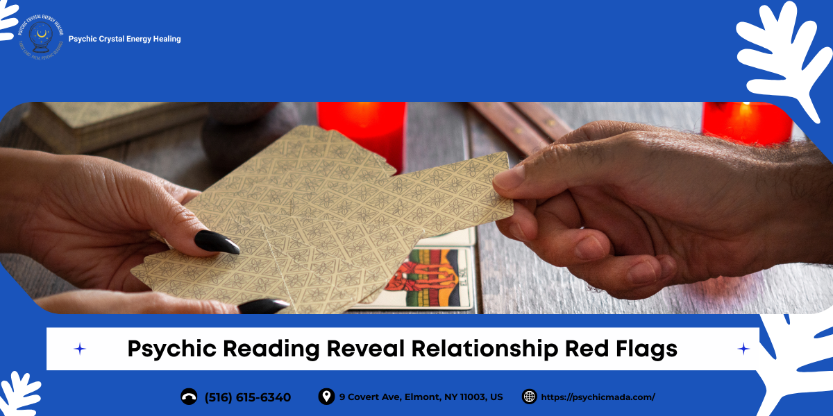 Psychic Reading Reveal Relationship Red Flags