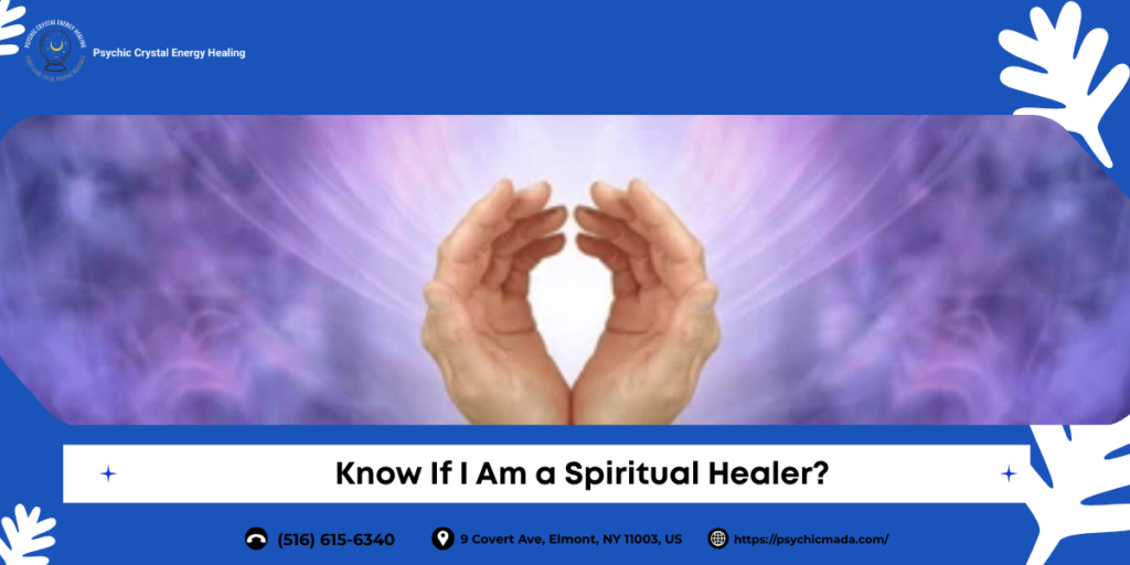 Know If I Am a Spiritual Healer?